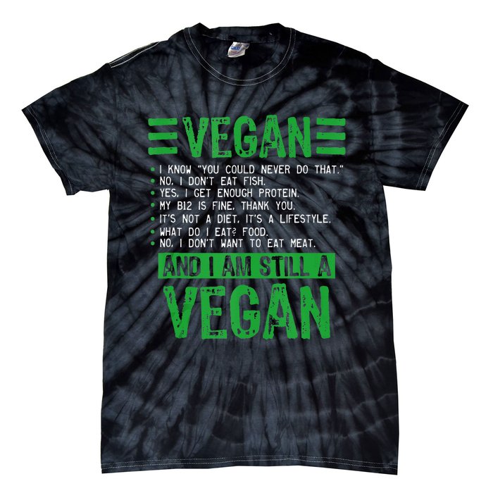 Funny I Am Still A Vegan Vegetarian Healthy Love Haters Tie-Dye T-Shirt