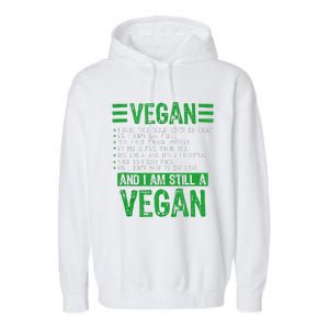 Funny I Am Still A Vegan Vegetarian Healthy Love Haters Garment-Dyed Fleece Hoodie