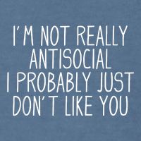 Funny Introvert Antisocial Garment-Dyed Sweatshirt