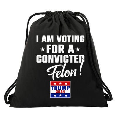 Funny I Am Voting For A Convicted Felon Support Drawstring Bag