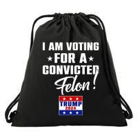 Funny I Am Voting For A Convicted Felon Support Drawstring Bag