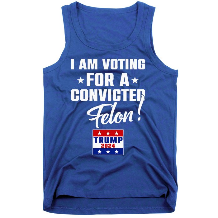 Funny I Am Voting For A Convicted Felon Support Tank Top