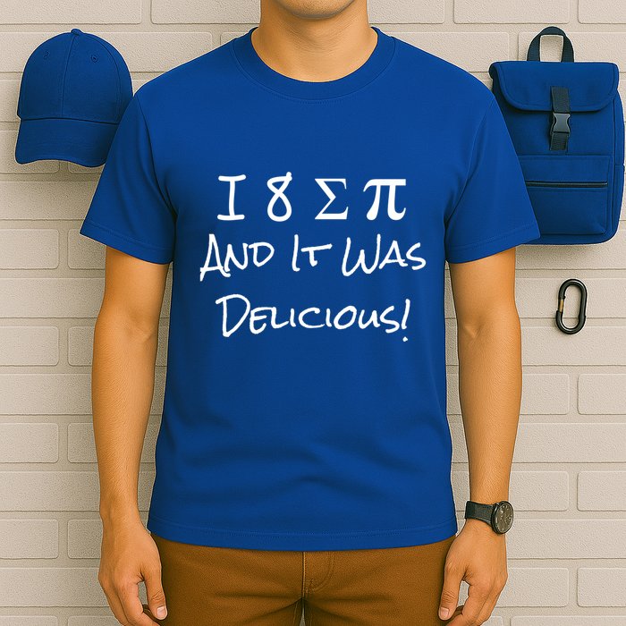Funny I Ate Some Pie And It Was Delicious I 8 Sum Pi Day Gift T-Shirt
