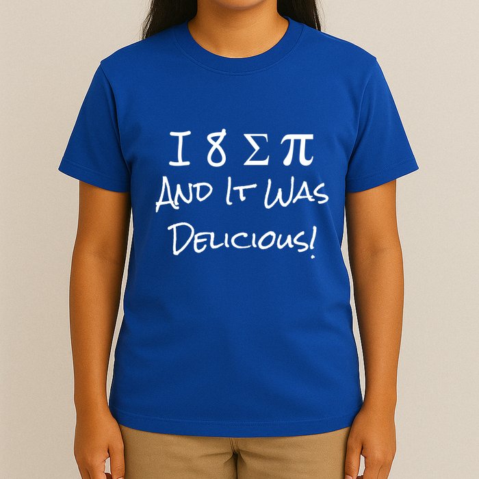 Funny I Ate Some Pie And It Was Delicious I 8 Sum Pi Day Gift T-Shirt