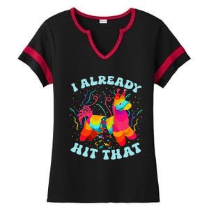 Funny I Already Hit That Pinata Mexico Cinco De Mayo Gift Ladies Halftime Notch Neck Tee