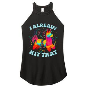 Funny I Already Hit That Pinata Mexico Cinco De Mayo Gift Women's Perfect Tri Rocker Tank