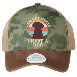 Funny I Am Not Single I Have A Dog Legacy Tie Dye Trucker Hat