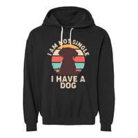 Funny I Am Not Single I Have A Dog Garment-Dyed Fleece Hoodie