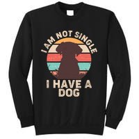 Funny I Am Not Single I Have A Dog Sweatshirt