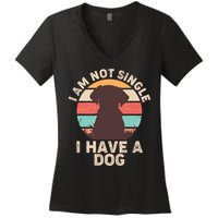 Funny I Am Not Single I Have A Dog Women's V-Neck T-Shirt
