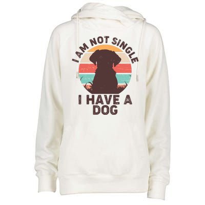 Funny I Am Not Single I Have A Dog Womens Funnel Neck Pullover Hood