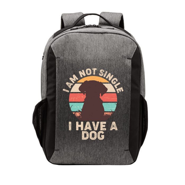 Funny I Am Not Single I Have A Dog Vector Backpack