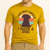 Funny I Am Not Single I Have A Dog Performance Shirt