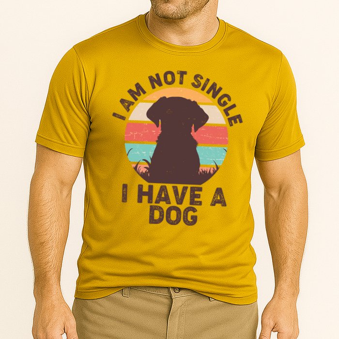 Funny I Am Not Single I Have A Dog Performance Shirt