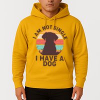 Funny I Am Not Single I Have A Dog Hoodie