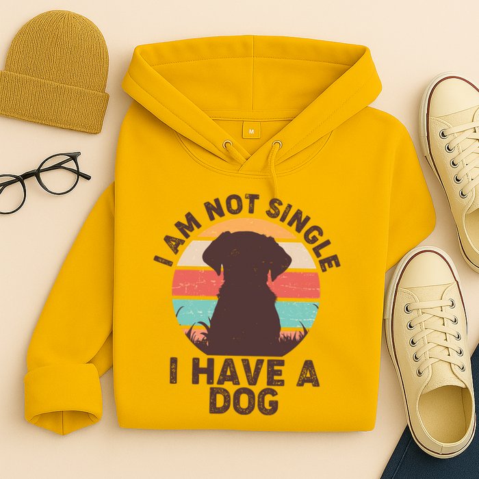 Funny I Am Not Single I Have A Dog Hoodie