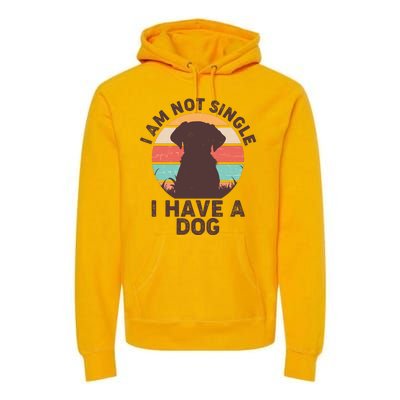 Funny I Am Not Single I Have A Dog Premium Hoodie