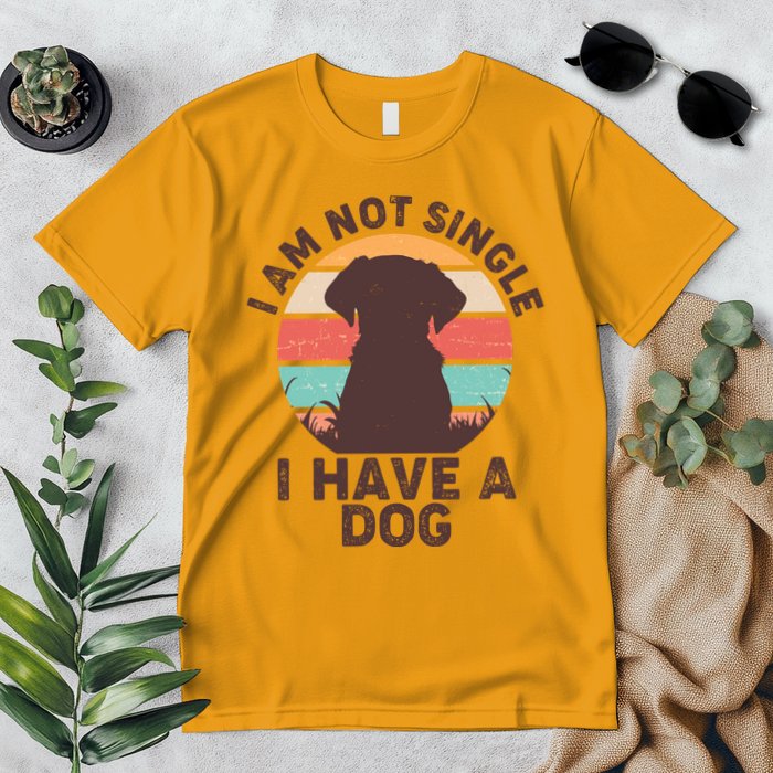 Funny I Am Not Single I Have A Dog Premium T-Shirt