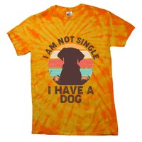 Funny I Am Not Single I Have A Dog Tie-Dye T-Shirt