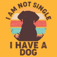 Funny I Am Not Single I Have A Dog Trucker Hat
