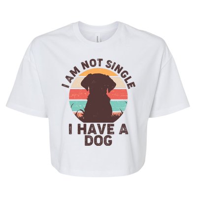 Funny I Am Not Single I Have A Dog Bella+Canvas Jersey Crop Tee