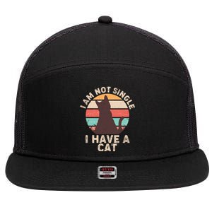 Funny I Am Not Single I Have A Cat 7 Panel Mesh Trucker Snapback Hat