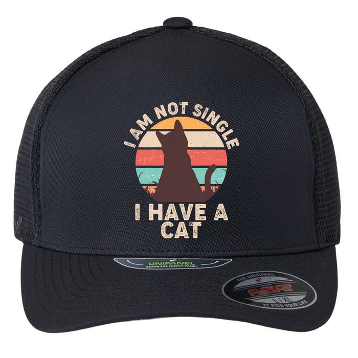 Funny I Am Not Single I Have A Cat Flexfit Unipanel Trucker Cap