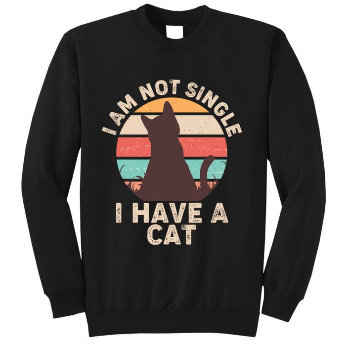 Funny I Am Not Single I Have A Cat Sweatshirt