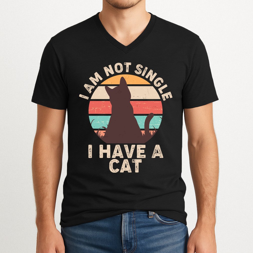 Funny I Am Not Single I Have A Cat V-Neck T-Shirt