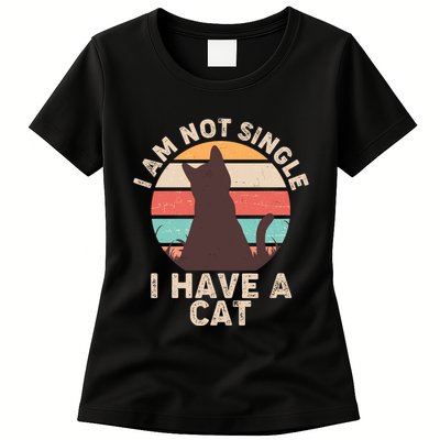 Funny I Am Not Single I Have A Cat Womens T-Shirt