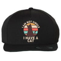 Funny I Am Not Single I Have A Cat Wool Snapback Cap