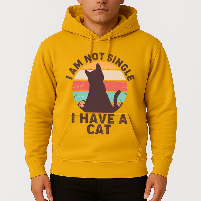 Funny I Am Not Single I Have A Cat Hoodie