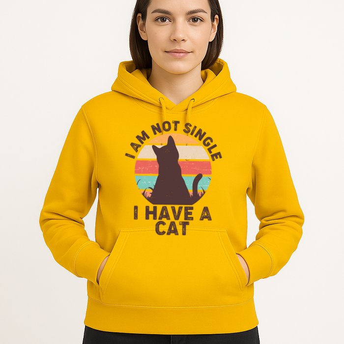 Funny I Am Not Single I Have A Cat Hoodie