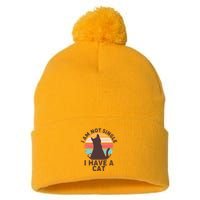 Funny I Am Not Single I Have A Cat Pom Pom 12in Knit Beanie