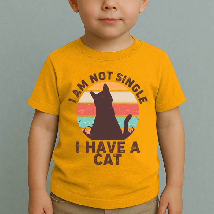 Funny I Am Not Single I Have A Cat Toddler T-Shirt