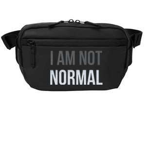 Funny I Am Not Normal Crossbody Pack