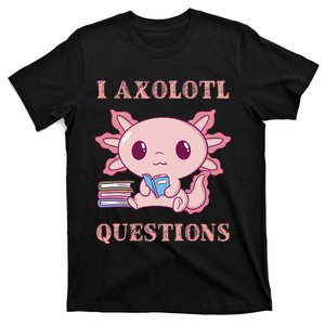 Funny I Axolotl Questions Cute Axolotl Kids Girl T-Shirt