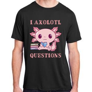 Funny I Axolotl Questions Cute Axolotl Kids Girl Adult ChromaSoft Performance T-Shirt