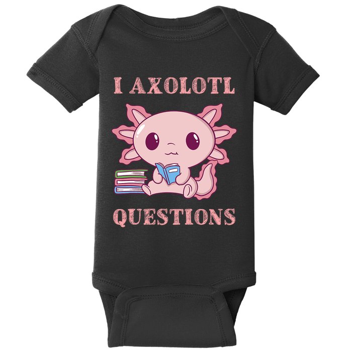 Funny I Axolotl Questions Cute Axolotl Kids Girl Baby Bodysuit