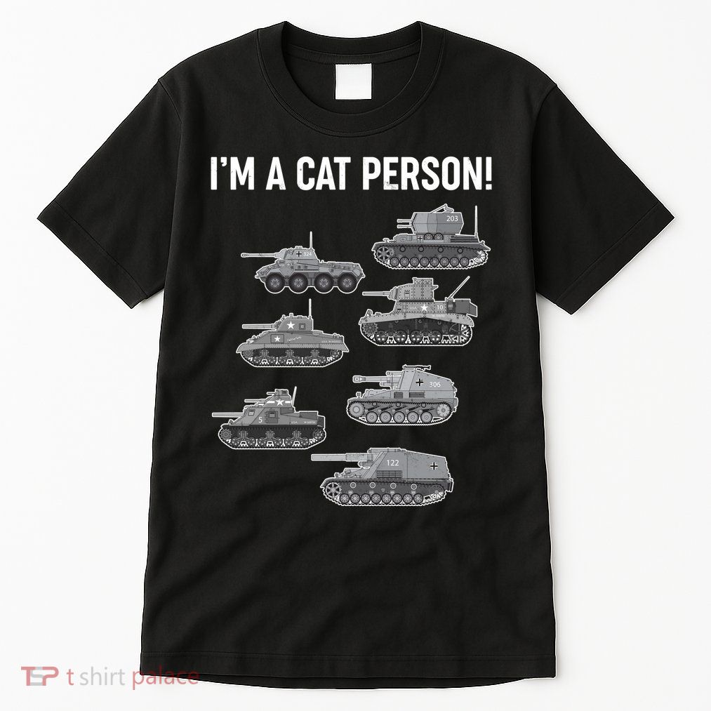 Funny I'm A Cat Person Military Tanks Tall T-Shirt