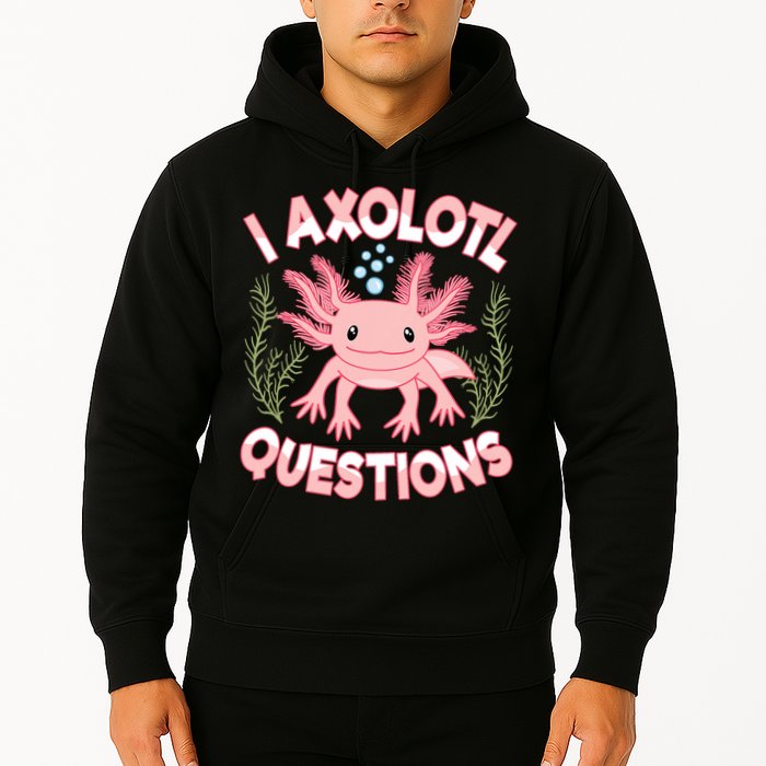 Funny I Axolotl Questions Cute Kawaii Pin.k Axolotl Hoodie