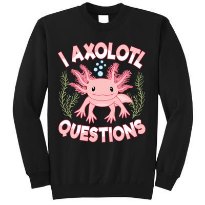 Funny I Axolotl Questions Cute Kawaii Pin.k Axolotl Sweatshirt