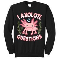 Funny I Axolotl Questions Cute Kawaii Pin.k Axolotl Sweatshirt