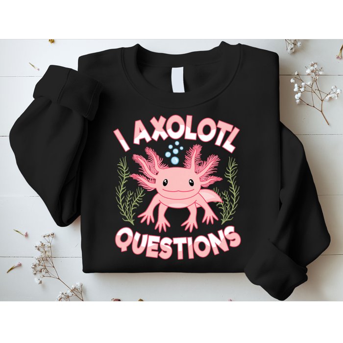 Funny I Axolotl Questions Cute Kawaii Pin.k Axolotl Sweatshirt
