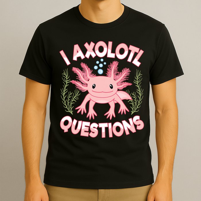 Funny I Axolotl Questions Cute Kawaii Pin.k Axolotl T-Shirt