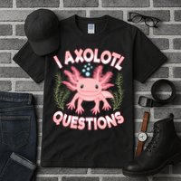 Funny I Axolotl Questions Cute Kawaii Pin.k Axolotl Tall T-Shirt