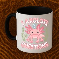 Funny I Axolotl Questions Cute Kawaii Pin.k Axolotl Mug