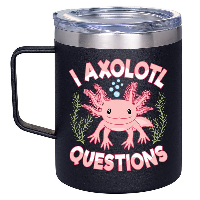 Funny I Axolotl Questions Cute Kawaii Pin.k Axolotl 12oz Stainless Steel Coffee Mug