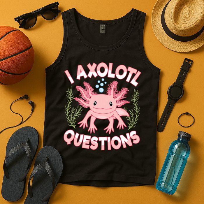 Funny I Axolotl Questions Cute Kawaii Pin.k Axolotl Tank Top