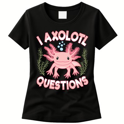 Funny I Axolotl Questions Cute Kawaii Pin.k Axolotl Womens T-Shirt